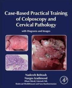 Case-Based Practical Training of Colposcopy and Cervical Pathology - Behtash, Nadereh; Izadimood, Narges; Shirali, Elham; Nili, Fatemeh; Sheikhhasani, Shahrzad; Ramhormozian, Sara