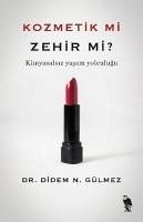 Kozmetik mi Zehir mi - N. Gülmez, Didem