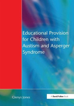 Educational Provision for Children with Autism and Asperger Syndrome - Jones, Glenys