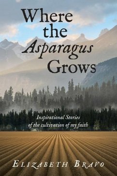 Where the Asparagus Grows - Bravo, Elizabeth