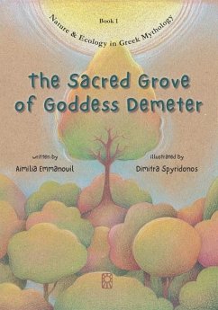 The Sacred Grove of Goddess Demeter - Emmanouil, Aimilia