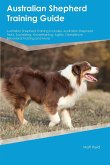 Australian Shepherd Training Guide Australian Shepherd Training Includes