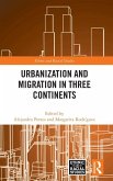 Urbanization and Migration in Three Continents