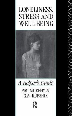 Loneliness, Stress and Well-Being - Kupshik, G A; Murphy, P M