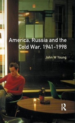 The Longman Companion to America, Russia and the Cold War, 1941-1998 - Young, John W