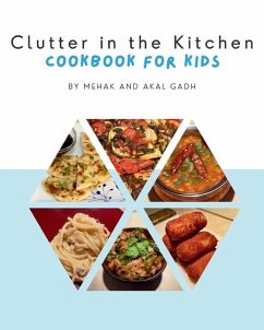 Clutter in the Kitchen - Gadh, Mehak; Gadh, Akal