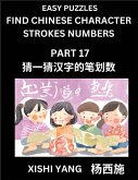 Find Chinese Character Strokes Numbers (Part 17)- Simple Chinese Puzzles for Beginners, Test Series to Fast Learn Counting Strokes of Chinese Characters, Simplified Characters and Pinyin, Easy Lessons, Answers