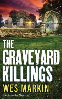 The Graveyard Killings - Markin, Wes