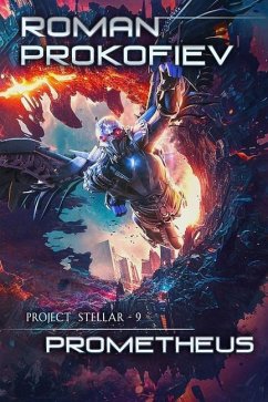 Prometheus (Project Stellar Book 9) - Prokofiev, Roman