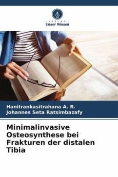 Minimalinvasive Osteosynthese bei Frakturen der distalen Tibia - R., Hanitrankasitrahana A.;Ratsimbazafy, Johannes Seta