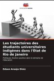 Les trajectoires des étudiants universitaires indigènes dans l'État de Rio de Janeiro