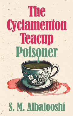 The Cyclamenton Teacup Poisoner - Albalooshi, S M