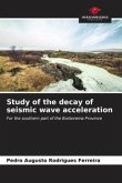 Study of the decay of seismic wave acceleration