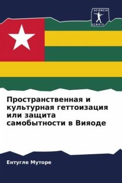 Prostranstwennaq i kul'turnaq gettoizaciq ili zaschita samobytnosti w Viqode - Mutore, Entugle