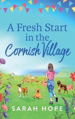 A Fresh Start in the Cornish Village - Hope, Sarah