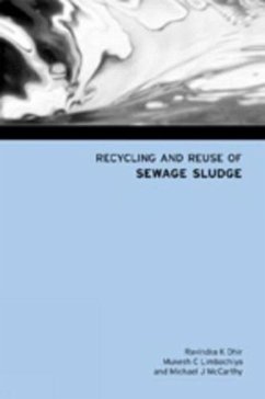 Recycling and Reuse of Sewage Sludge - Dhir, R K; Limbachiya, M C; McCarthy, M J