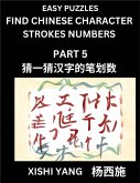 Find Chinese Character Strokes Numbers (Part 5)- Simple Chinese Puzzles for Beginners, Test Series to Fast Learn Counting Strokes of Chinese Characters, Simplified Characters and Pinyin, Easy Lessons, Answers