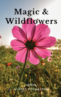 Magic & Wildflowers - Alexis Tolkkinen