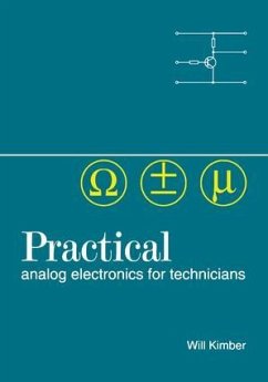 Practical Analog Electronics for Technicians - Kimber, W A