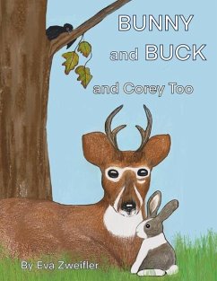 Bunny and Buck and Corey Too - Zweifler, Eva