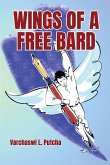 WINGS OF A FREE BARD (A Medley of Poetry for Happiness and Harmony)
