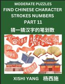 Moderate Level Puzzles to Find Chinese Character Strokes Numbers (Part 11)- Simple Chinese Puzzles for Beginners, Test Series to Fast Learn Counting Strokes of Chinese Characters, Simplified Characters and Pinyin, Easy Lessons, Answers