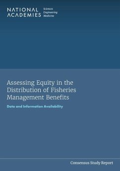 Assessing Equity in the Distribution of Fisheries Management Benefits - National Academies of Sciences Engineering and Medicine; Division On Earth And Life Studies; Ocean Studies Board; Committee on Assessing Equity in the Distribution of Fisheries Management Benefits Data and Information Availability