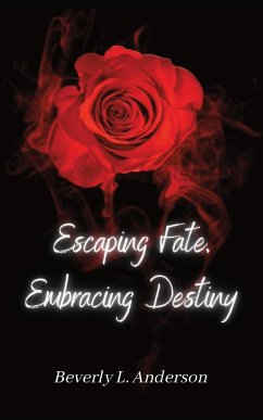 Embracing Fate Embracing Destiny - Anderson, Beverly