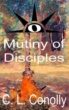 Mutiny of Disciples - Conolly, C L