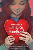 The Ultimate Self-Love Handbook for Teen Girls