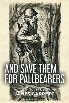 And Save Them For Pallbearers - Garrett, James