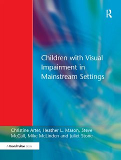 Children with Visual Impairment in Mainstream Settings - Arter, Christine