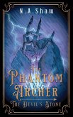 The Phantom Archer, The Devil's Stone