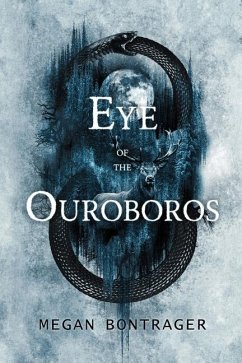 Eye of the Ouroboros - Bontrager, Megan