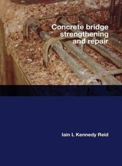 Concrete Bridge Strengthening and Repair - Kennedy-Reid, Iain; Jenkins, David