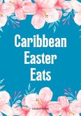 Caribbean Easter Eats (eBook, ePUB)