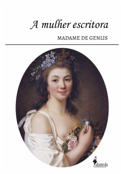 Mulher escritora (eBook, ePUB) - Genlis, Madame De