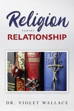 Religion versus Relationship (eBook, ePUB) - Wallace, Violet