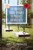 To Protect Those Unable To Protect Themselves (eBook, ePUB)