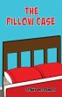 The Pillow Case (eBook, ePUB) - Bild 1