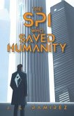 The SPI Who Saved Humanity (eBook, ePUB)