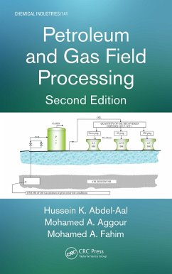 Petroleum and Gas Field Processing (eBook, ePUB) - Abdel-Aal, Hussein K.; Aggour, Mohamed A.; Fahim, Mohamed A.
