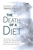 The Death of A Diet: The untold (mostly true) stories (eBook, ePUB)