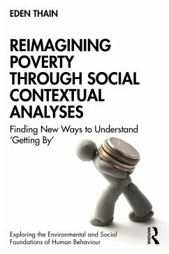Reimagining Poverty through Social Contextual Analyses (eBook, ePUB) - Thain, Eden