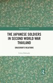 The Japanese Soldiers in Second World War Thailand (eBook, ePUB)