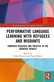 Performative Language Learning with Refugees and Migrants (eBook, ePUB)