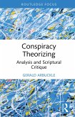 Conspiracy Theorizing (eBook, PDF) Conspiracy Theorizing (eBook, PDF)