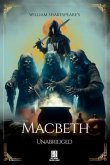 William Shakespeare's Macbeth - Unabridged (eBook, ePUB) William Shakespeare's Macbeth - Unabridged (eBook, ePUB)