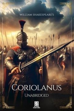 William Shakespeare's Coriolanus - Unabridged (eBook, ePUB) - Shakespeare, William