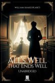 William Shakespeare's All's Well That Ends Well - Unabridged (eBook, ePUB)